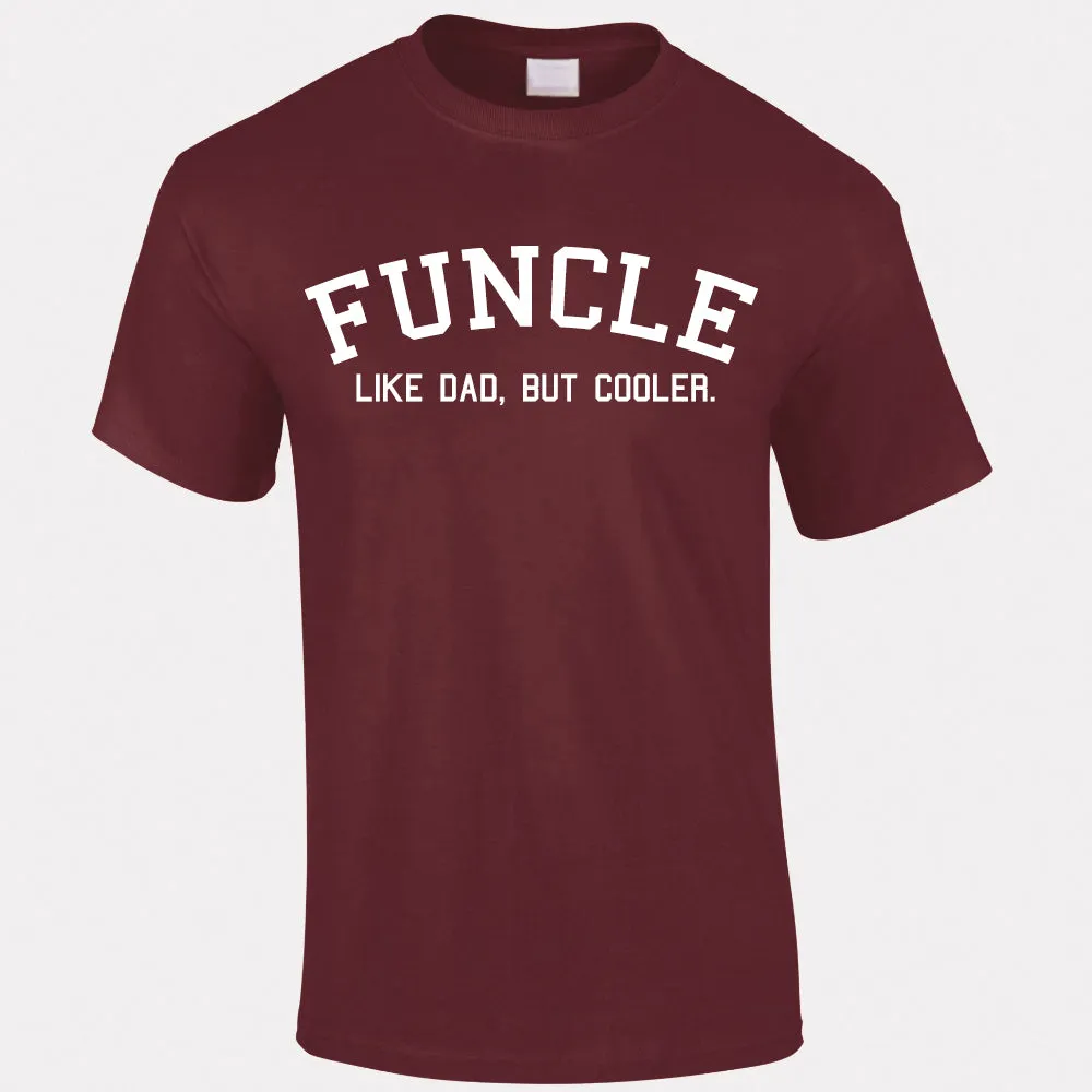 Funcle Uncle T-Shirt (MRK X)