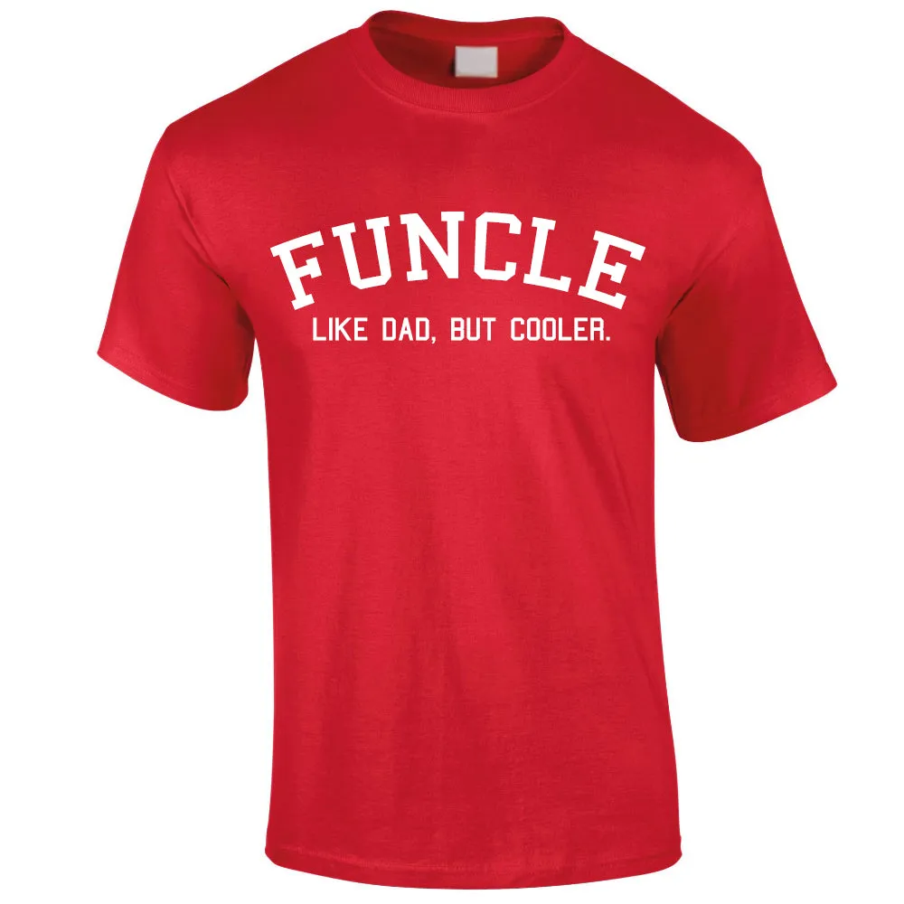 Funcle Uncle T-Shirt (MRK X)