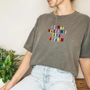 Generation: Mum - Don't Make Me Ask Again Acid Wash Oversized Tee mum blouses clearance