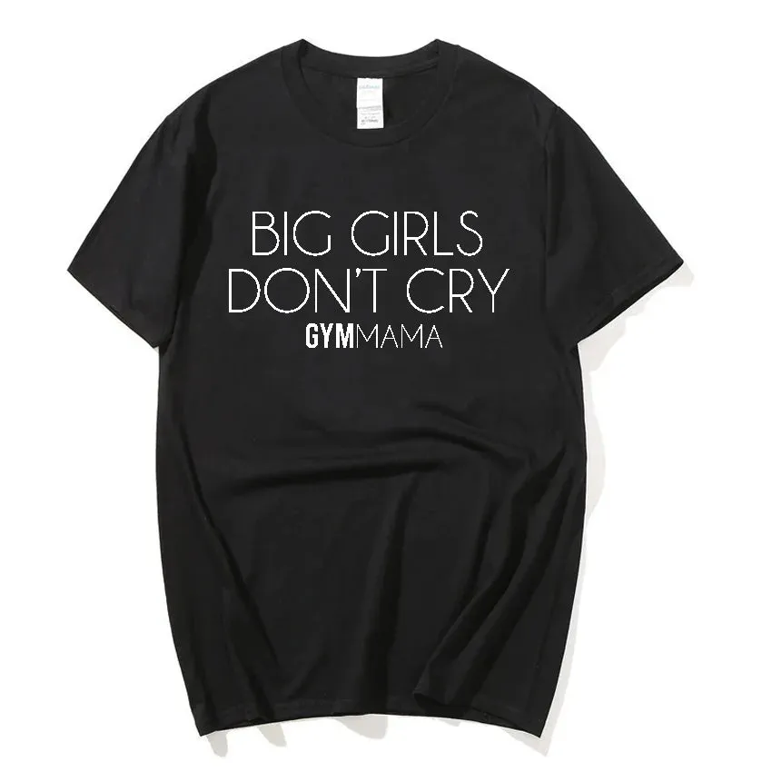 Gym Mama Big Girls Don't Cry T-Shirt mum clothes cheap