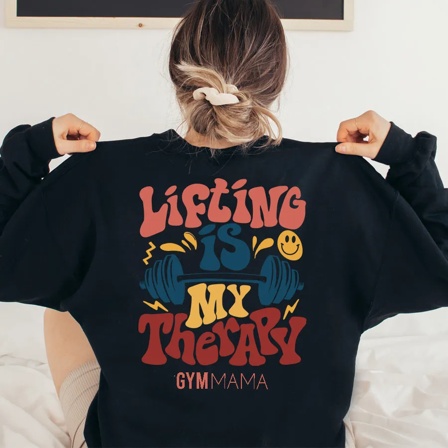 Gym Mama Lifting Is Therapy Back Sweatshirt