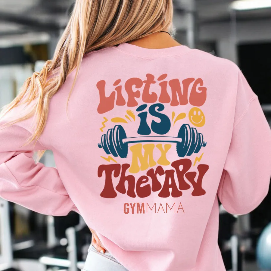 Gym Mama Lifting Is Therapy Back Sweatshirt