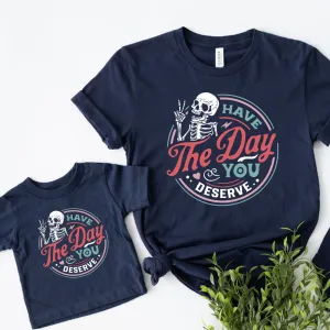 Have The Day You Deserve Mum & Kid Matching T-shirts breastfeeding tops cheap