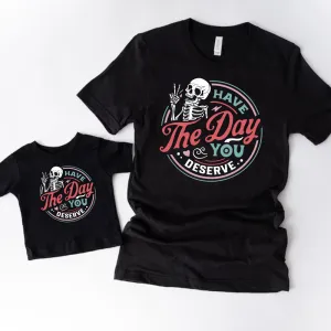 Have The Day You Deserve Mum & Kid Matching T-shirts breastfeeding tops cheap