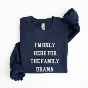 Here For The Family Drama Christmas Sweatshirt mum jeans promo