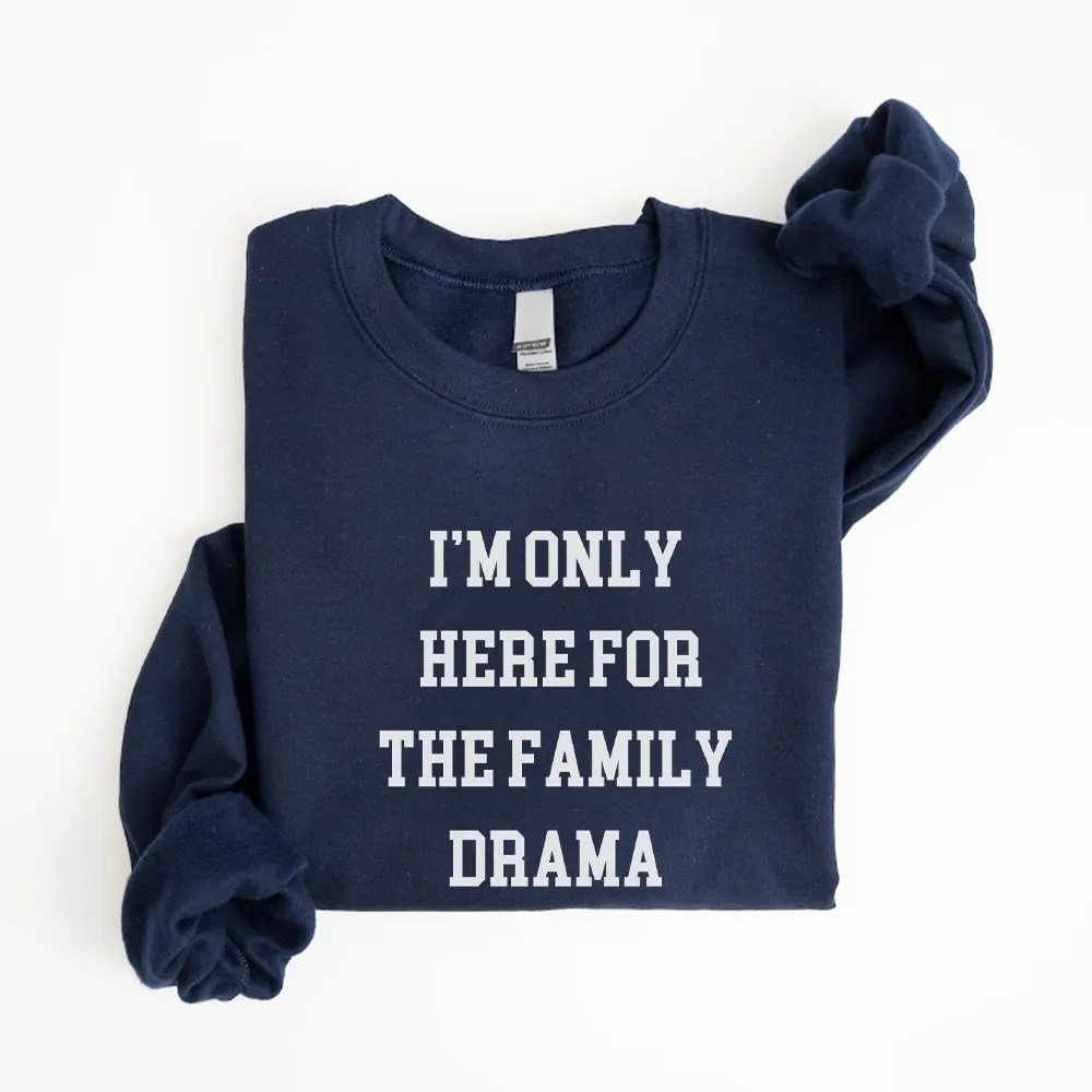 Here For The Family Drama Christmas Sweatshirt mum jeans promo