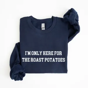 Here For The Roast Potatoes Christmas Sweatshirt mum jeans promo