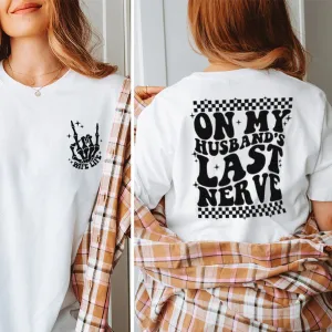 Husband's Last Nerve Front & Back T-Shirt maternity dresses promo