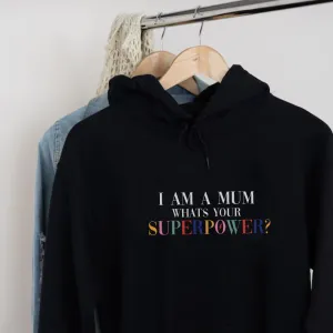 I Am A Mum What's Your Superpower Women's Hoodie postpartum clothes sale