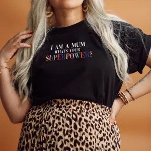 I Am A Mum What's Your Superpower Women's T-shirt pregnancy jeans best price