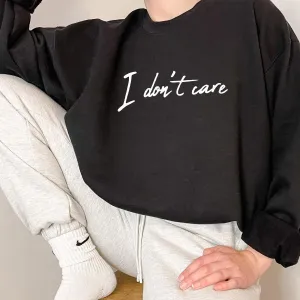 I Don't Care Crew Sweatshirt postpartum clothes sale