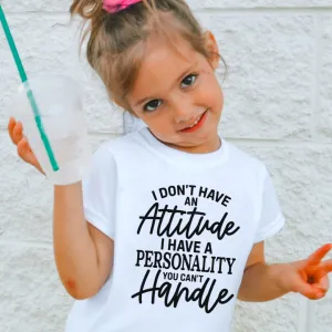 I Don't Have An Attitude Kids T-Shirt girls pajamas promo