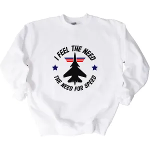 I Feel The Need For Speed Unisex Sweatshirt maternity dresses promo