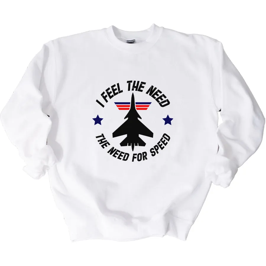 I Feel The Need For Speed Unisex Sweatshirt maternity dresses promo
