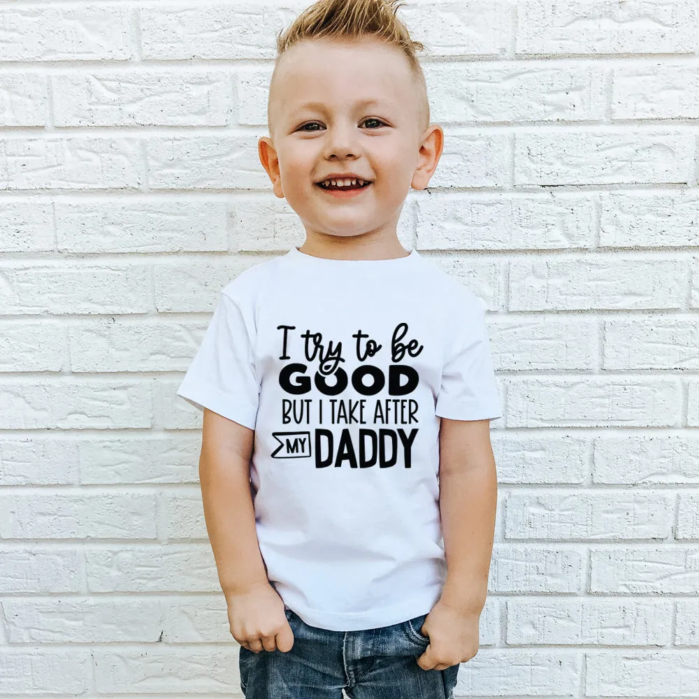 I Try To Be Good But Take After Dad White T-Shirt boys apparel promo code