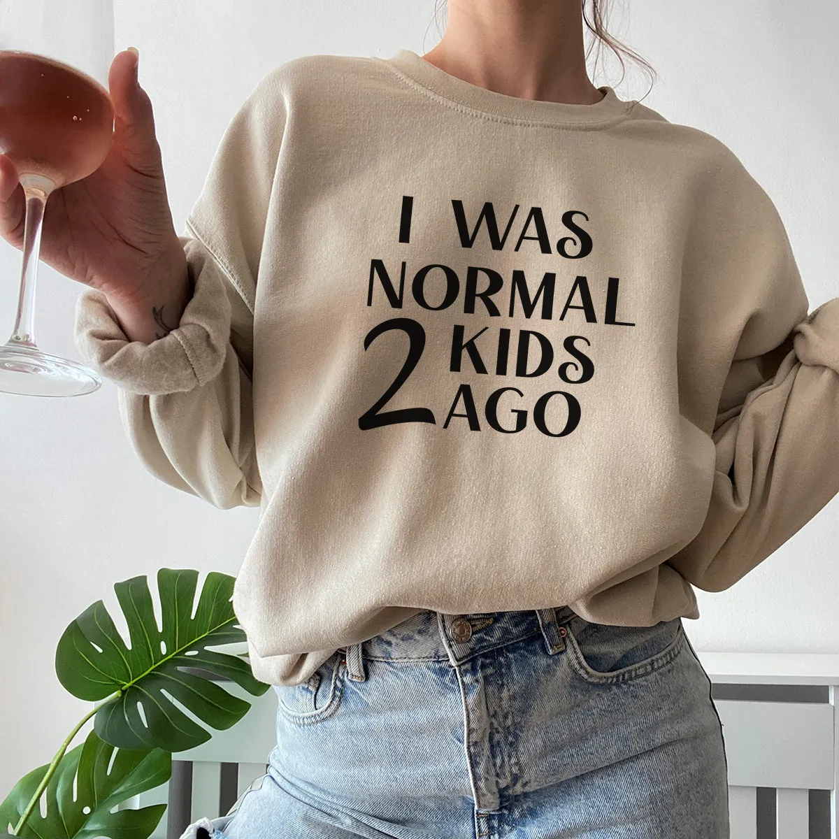 I Was Normal 2 Kids Ago Sweatshirt (MRK X)