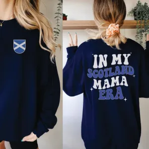 In My Scotland Mama Era Front & Back Graphic Sweatshirt mum jeans promo