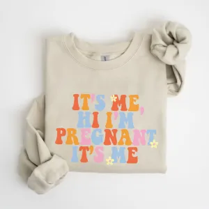 It's Me, Hi I'm Pregnant Women's Sweatshirt postpartum clothes sale
