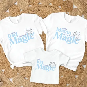 Just A Dad, Mama & Kid Who Love The Magic Matching T-shirts maternity dresses promo
