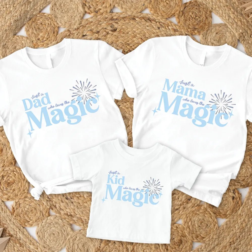 Just A Dad, Mama & Kid Who Love The Magic Matching T-shirts maternity dresses promo
