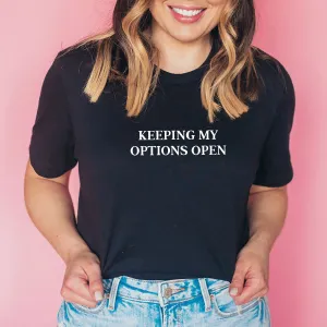 Keeping My Options Open T-Shirt maternity dresses promo