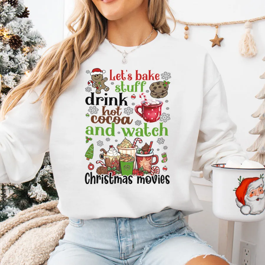 Let's Bake Stuff & Watch Movies Christmas Sweatshirt mum jeans promo