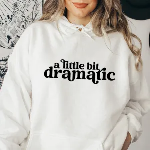Little Bit Dramatic Hoodie postpartum clothes sale