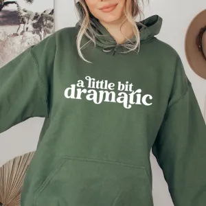 Little Bit Dramatic Hoodie postpartum clothes sale