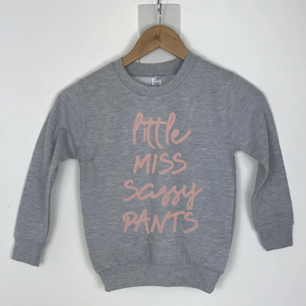 Little Miss Sassy Pants Sweatshirt 99