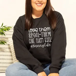 Love, Spoil & Give Back Nanny Sweatshirt grandma outfits sale