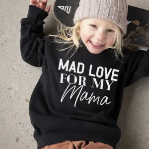 Mad Love For My Mama Sweatshirt boys fashion clearance