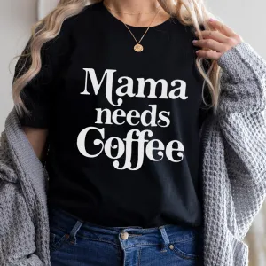 Mama Needs Coffee T-Shirt maternity dresses promo