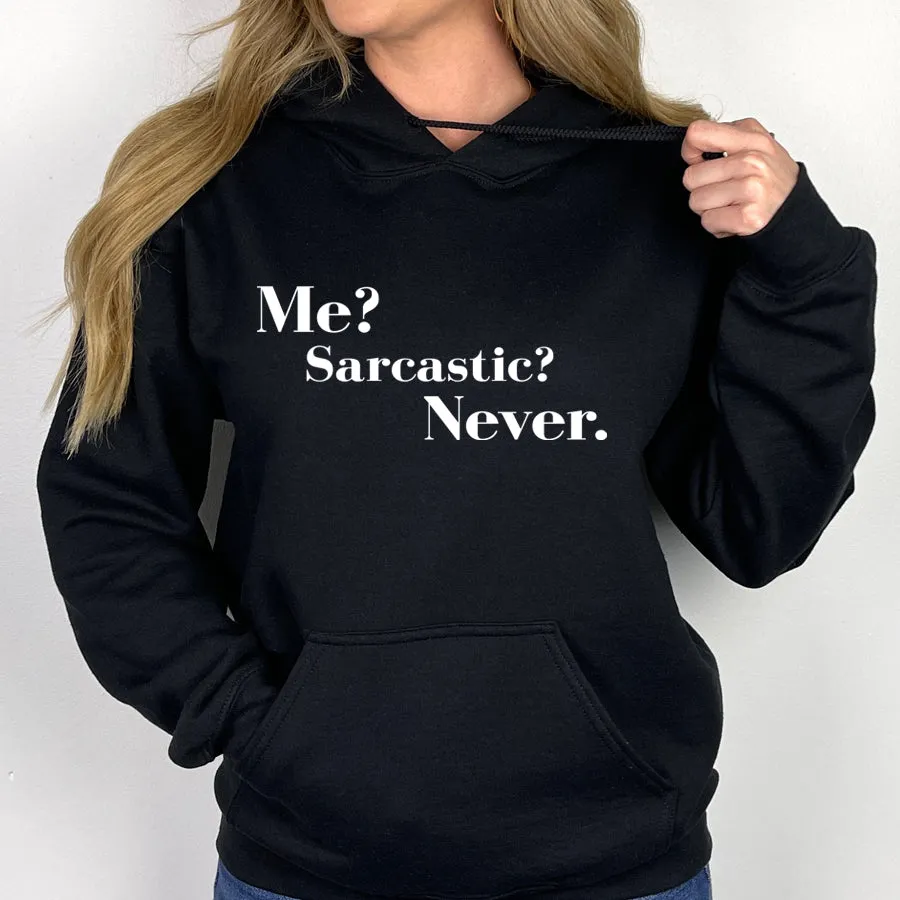 Me? Sarcastic? Never Hoodie mum jeans promo