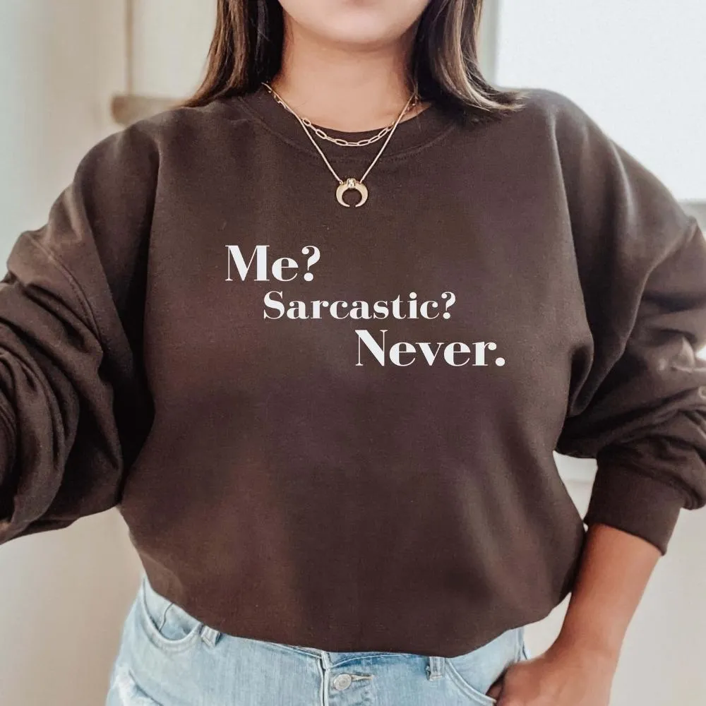 Me? Sarcastic? Never Sweatshirt postpartum clothes sale
