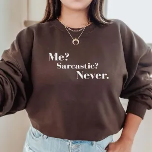 Me? Sarcastic? Never Sweatshirt postpartum clothes sale