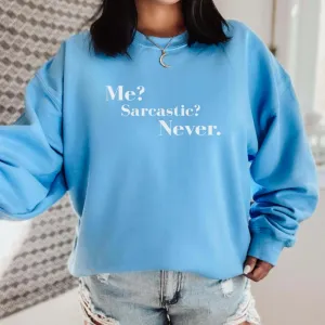 Me? Sarcastic? Never Sweatshirt postpartum clothes sale