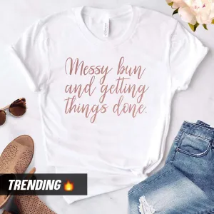 Messy Bun T-Shirt (MRK X) mum blouses clearance