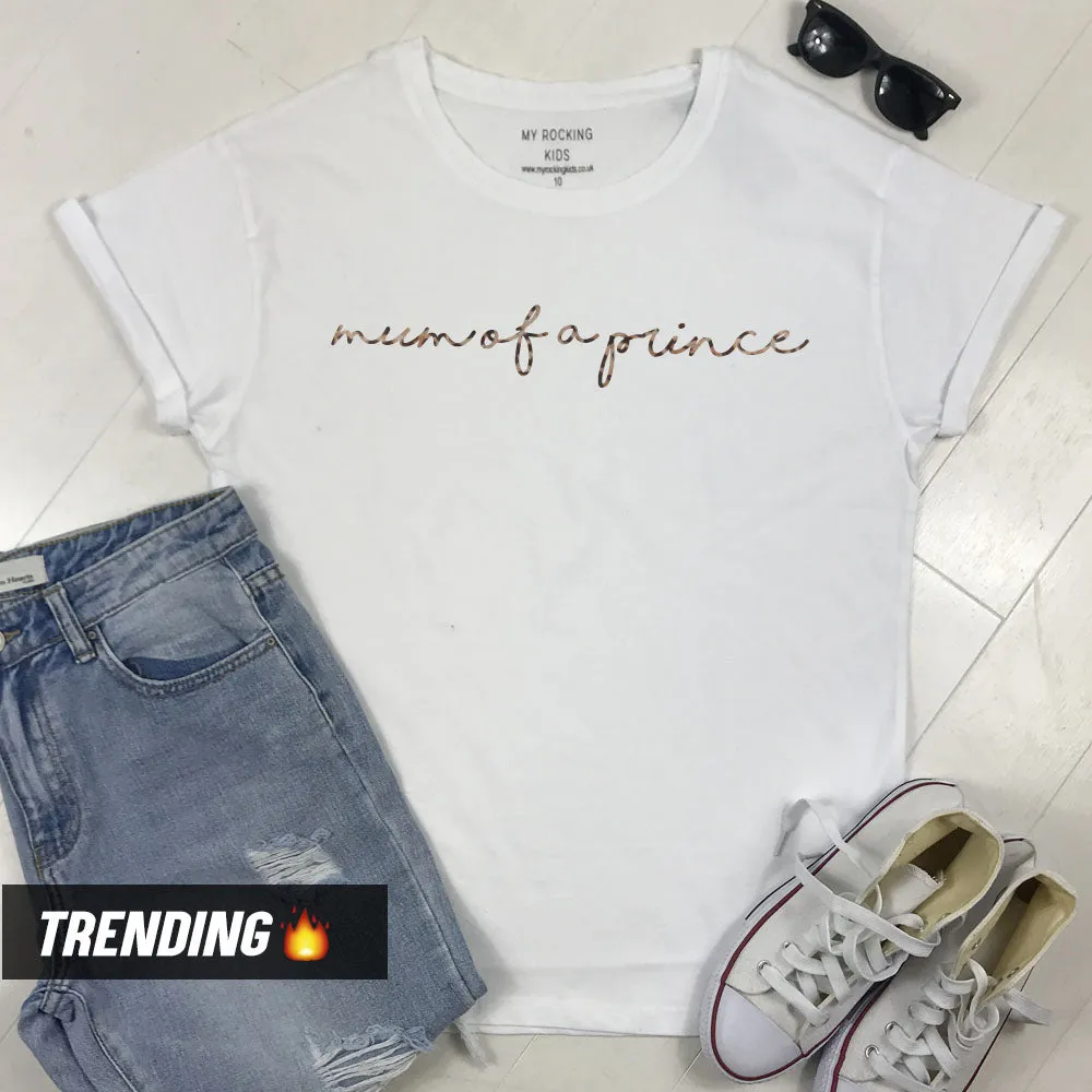 Mum Of A Prince T-Shirt (MRK X)