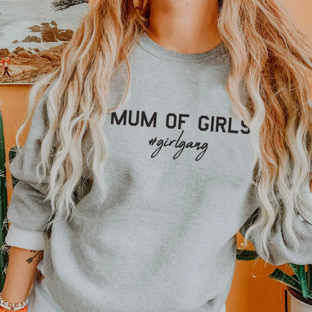 Mum of Girls (#GirlGang) Sweatshirt