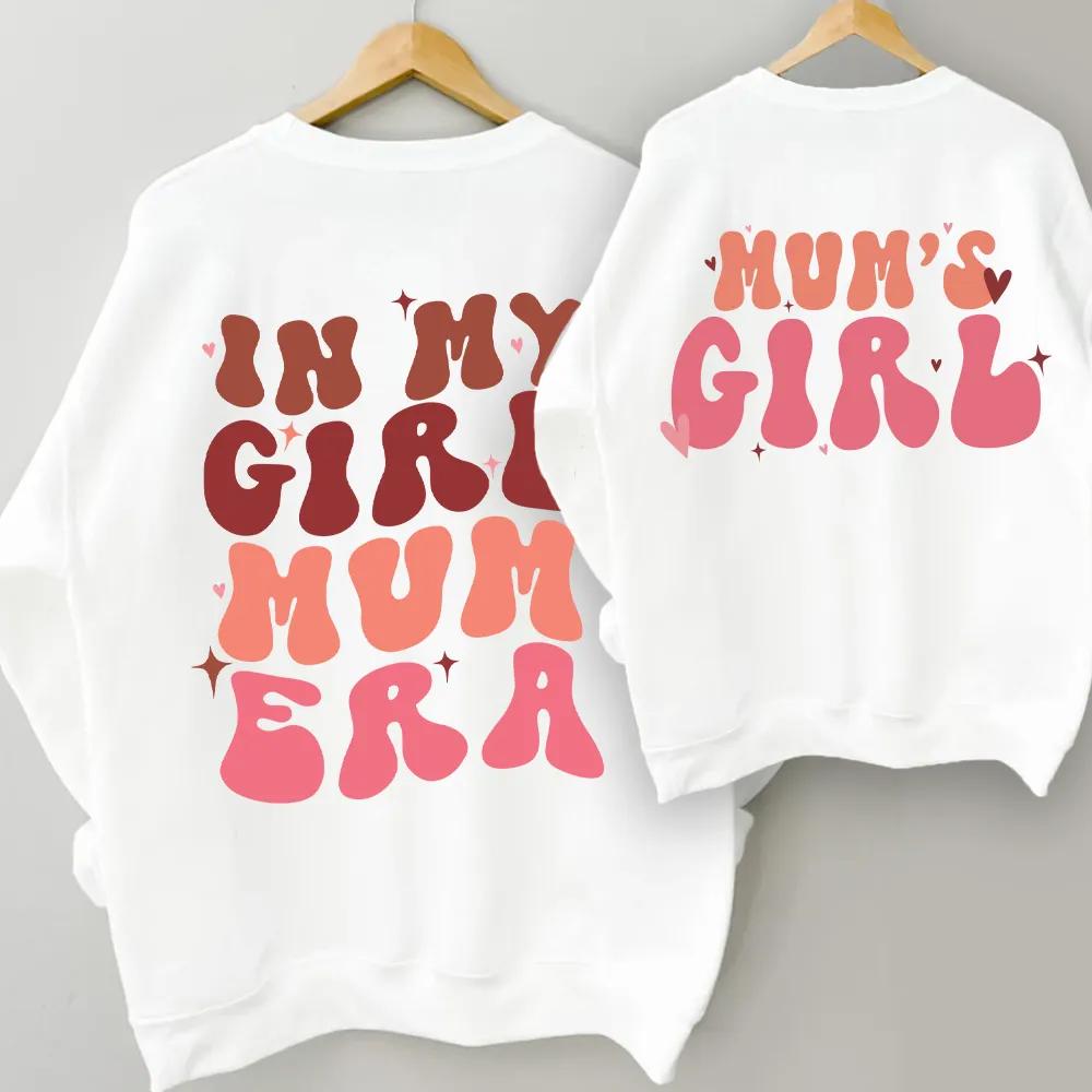 My Girl Mum Era & Mum's Girl Front & Back Logo Sweatshirts