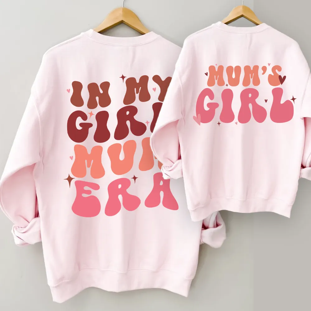 My Girl Mum Era & Mum's Girl Front & Back Logo Sweatshirts