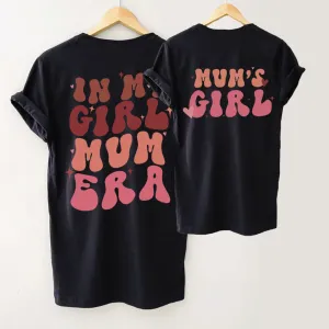 My Girl Mum Era & Mum's Girl Matching Front & Back Logo T-Shirts maternity dresses promo