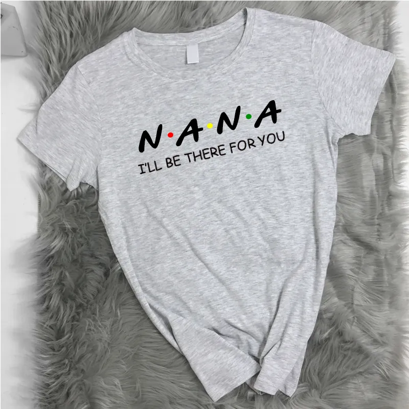 Nana Be There For You T-Shirt (MRK X) grandma outfits sale