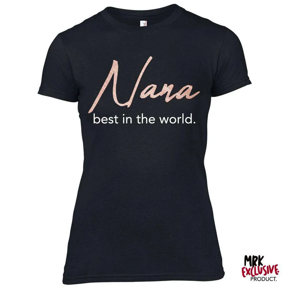 Nana Best In World Black/Rose Gold Tee (MRK X) Grandparent Clothing - senior fashion cheap