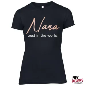 Nana Best In World Black/Rose Gold Tee (MRK X) Grandparent Clothing - senior fashion cheap