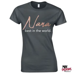 Nana Best In World Steel Grey/Rose Tee (MRK X) Grandparent Clothing - senior fashion cheap