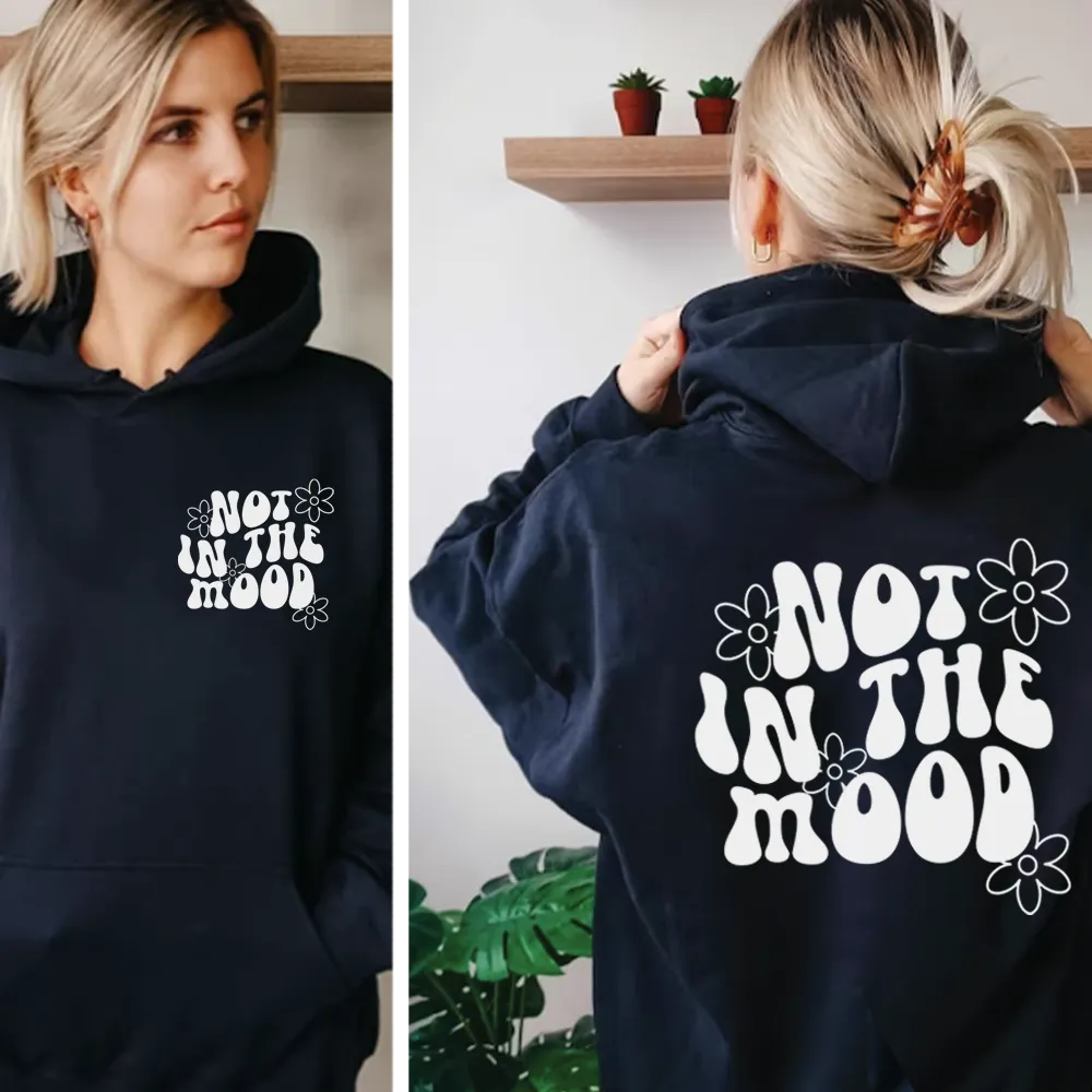 Not In The Mood Front & Back Hoodie postpartum clothes sale