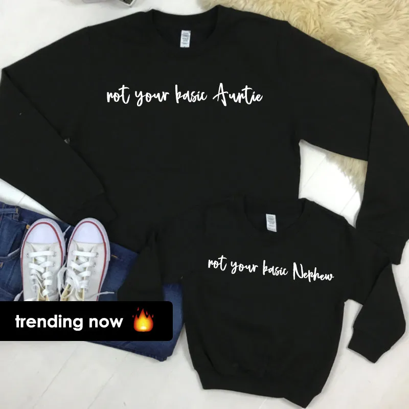 Not Your Basic Auntie & Basic Nephew Matching Sweatshirts Black (MRK X) mum blouses clearance