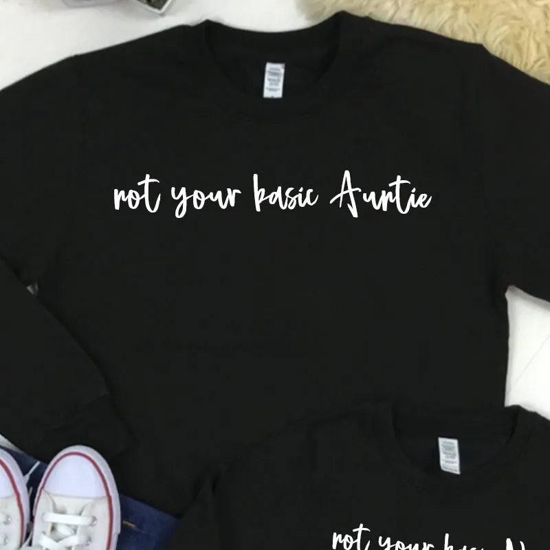 Not Your Basic Auntie & Basic Nephew Matching Sweatshirts Black (MRK X)