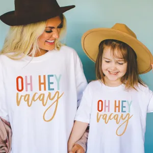 Oh Hey Vacay Matching White T-Shirts discount mum dresses